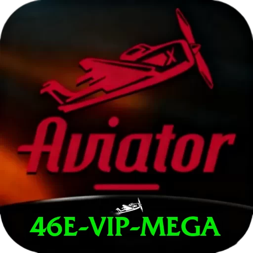 46e - VIP Mega - vip